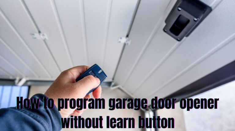 How to program garage door opener without learn button
