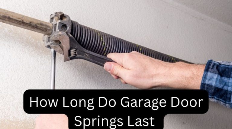 How Long Do Garage Door Springs Last
