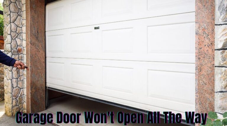 Garage Door Won't Open All The Way